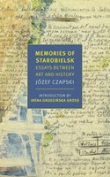Book cover of the book Memories of Starobielsk: Essays Between Art and History by Jozef Czapski