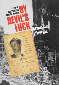 By Devil's Luck: A Tale of Resistance in Wartime Warsaw Book Cover