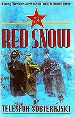 Red Snow - A Young Pole's Epic Search for his Family in Stalinist Russia Book Cover