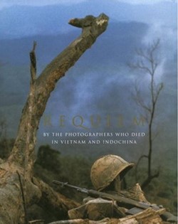 Requiem - By the Photographers who died in Vietnam and IndoChina Book Cover