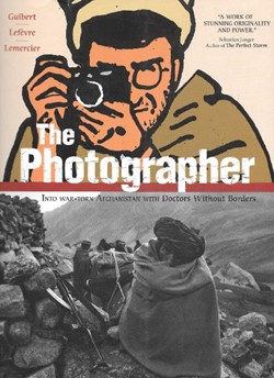 The Photographer - Into War-Torn Afghanistan with Doctors Without Borders Book Cover